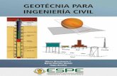Geotécnia para ingeniería civilrepositorio.espe.edu.ec/bitstream/21000/15417/1... · 2018. 12. 23. · 4 GEOTÉCNIA Concepto Es la rama de la ingeniería en la que la mecánica
