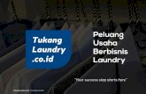 Peluang Usaha Berbisnis Laundry...Dibantu dalam strategi marke˚ing dan penjualan Memberikan workshop dan training hingga benar-benar bisa dan menguasai proses bisnis laundry Free