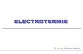 Șl. dr. ing. Bordianu Adelina · 2020. 6. 5. · Materiale utilizate în electrotermie. Încălzirea electrică cu rezistente. Încălzirea electrică prin conducţie directă. Încălzirea