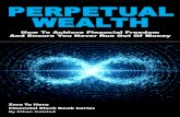 TOP Perpetual Wealth: How To Achieve Financial Freedom And Ensure You Never Run Out Of Money