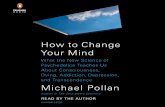 EBOOK How to Change Your Mind: What the New Science of Psychedelics Teaches Us About Consciousness, Dying, Addiction, Depressio...
