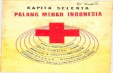 KAPITA SELEKTA PALANG MERAH INDONESIApustakapmi.id/wp-content/uploads/2019/07/KAPITA-SELEKTA...Red Cross) kepada PMI, akhirnya oleh PMI diterima melalui surat edaran I.C.R.C. pada