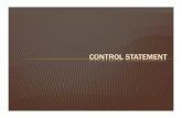 CONTROL STATEMENT - Gunadarmaanindito.staff.gunadarma.ac.id/.../CONTROL+STATEMENT.pdf · statement-statement; } Statement switch akan menyeleksi kondisi yang diberikan dan kemudian