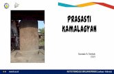 Prasasti Kamalagyan - ITS...membuat perkiraan tentang lokasi bendungan, nama-nama desa terdampak banjir serta letak Kahuripan. •Dalam ROD 1905/6 hal 119 disebutkan lagi tentang adanya