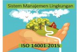 Sistem Manajemen Lingkungan · 2020. 12. 10. · Konsep Sistem Manajemen Lingkungan Komitmen dari top-level manajemen yang kuat Kepedulian karyawan dan pemegang saham Sistem dokumentasi,