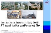 Institutional Investor Day 2015 PT Waskita Karya (Persero) Tbk · 2015. 4. 17. · Nilai Investasi Rp 4.085 M Suntikan modal s.d 30 Juni 2014 Rp 50 M Biaya Konstruksi Seksi 1AB (Antasari