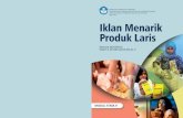 MODUL TEMA 9 - Kemdikbud · 2019. 9. 12. · 6 Bahasa Indonesia Paket A Setara SD/MI Kelas V Modul Tema 9 Iklan Menarik Produk Laris 7 yang dipasang oleh perusahaan atau instansi