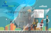 Perkembangan Pengembangan Sistem OSS...2021/03/01  · *Penyempurnaan dari sistem OSS versi 1.0 PETA DIGITAL RDTR* Fitur Sistem OSS V.1.1 MONITORING Pengembangan Modul Monitoring Perizinan