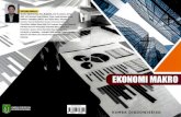 PENGANTAR PENULISrepository.unas.ac.id/608/1/Ekonomi Makro 2016.pdf · 2020. 6. 26. · C. Permasalahan Ekonomi Makro Teori Ekonomi Makro adalah merupakan salah satu cabang ilmu ekonomi