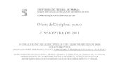 Oferta de Disciplinas para o 2º SEMESTRE DE 2011 · 2014. 3. 14. · oferta de disciplinas para o segundo semestre de 2012 oferta de disciplinas do curso de graduaÇÃo em letras