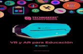 VR y AR para Educación · 2021. 1. 30. · ARC está construida dentro de la interfaz de los dispositivos ClassVR. Una vez que empieza a funcionar, ... objetos, sonidos y animaciones.