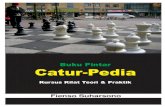 Buku Pintar Catur-Pediakursuskilat.com/images/e-book/BPCaturPedia.pdf · 2021. 2. 14. · Bermain catur tanpa teori bagaikan per gi ke tempat asing ... Ada 32 buah catur . Buah catur