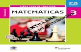 LIBRO PARA EL PROFESOR MATEMÁTICAS 3 MATEMÁTICAS 3 · 2021. 6. 9. · MATEMÁTICAS 3 La presentación y disposición en conjunto y de cada página de Matemáticas 3. Libro para