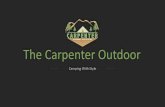 The Carpenter Outdoor