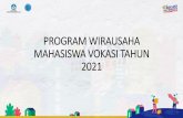 PROGRAM WIRAUSAHA MAHASISWA VOKASI TAHUN 2021