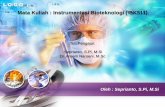Mata Kuliah : Instrumentasi Bioteknologi (IBK511)