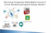 Workshop Pengenalan Media-Media Interaktif Untuk Mendukung ...