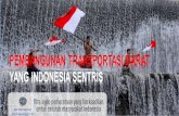 YANG INDONESIA SENTRIS PEMBANGUNAN TRANSPORTASI …