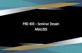 PRD 403 – Seminar Desain ANALISIS - UPJ