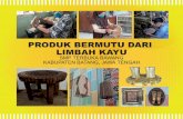 Produk Bermutu dari Limbah Kayu - repositori.kemdikbud.go.id