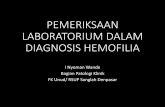 PEMERIKSAAN LABORATORIUM DALAM DIAGNOSIS HEMOFILIA