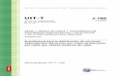 UIT-T Rec. J.160 (11/2005) Arquitectura para la distribuci ...