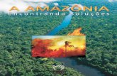 A Amazônia-Encontrando Soluções - Meio Ambiente