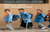ESTADO MUNDIAL DE LA INFANCIA 2013 NIÑAS Y NIÑOS CON DISCAPACIDAD Niñas y niños con discapacidad