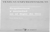 Arquitectura y Sociedad en el Siglo de Oro. Idea, Traza y Edificio. Madrid, Ediciones El Arquero, 1990.