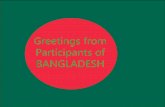 Greetings from Participants of BANGLADESH