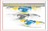 Dez anos de PT e a desconstrução do Brasil - José Gobbo Ferreira