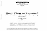 Cash flow or income? : the choice of base for company taxation