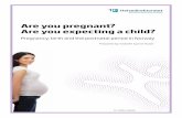 Are you pregnant? Are you expecting a child?