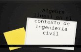 Algebra lineal en el contexto de Ingenieria civil