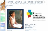 Timor-Leste 10 anos depois: o desafio de ensinar, aprender e falar português