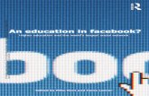 An Education in Facebook? Higher Education and the World's Largest Social Network
