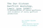 2014: The Dun Eistean Gunflint Workshop