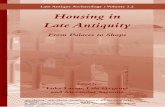 I. Uytterhoeven (2007) Housing in Late Antiquity: thematic perspectives, in L. Lavan, L. Özgenel and A. Sarantis (eds.) Housing in Late Antiquity. From Palaces to Shops, LAA Supplementary