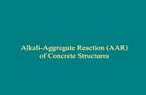 Alkali-Aggregate Reaction (AAR) of Concrete Structures