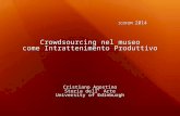Crowdsourcing nel Museo come Intrattenimento Produttivo (in Italiano)