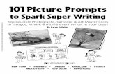 AP P 101 Picture Prompts to Spark Super Writing © Karen Kellaher, Scholastic Teaching Resources to Spark Super Writing S C H O L A S T I C PROFESSIONALBOOKS