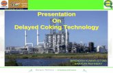 Barauni Refinery – In harmony with nature Presentation Presentation On On Delayed Coking Technology Delayed Coking Technology