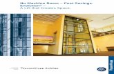 ThyssenKrupp Aufzüge A Company of ThyssenKrupp Elevator No Machine Room – Cost Savings. Evolution