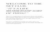 THE NET CLUB- “IT'S A LIFE MEMBERSHIP SORT OF THING!”