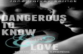 Dangerous To Know And Love