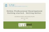 Online Professional Development Getting started. Getting better.