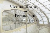 Presentation : Vienna, Brahms  and  Persuasion