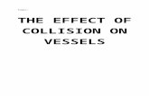 THE EFFECT OF COLLISION ON VESSELS