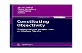CONSTITUTING OBJECTIVITY :  TRANSCENDENTAL PERSPECTIVES ON MODERN PHYSICS