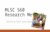MLSC 560 Research Methods -- Revision